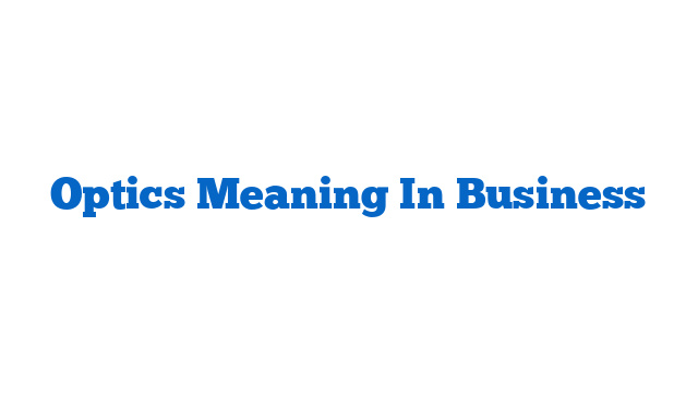 Optics Meaning In Business