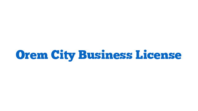 Orem City Business License