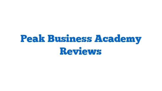 Peak Business Academy Reviews