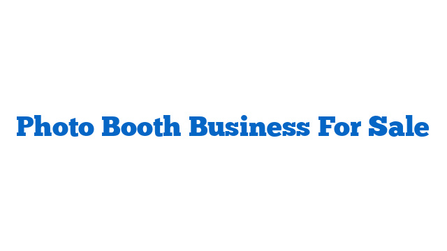 Photo Booth Business For Sale