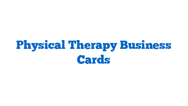 Physical Therapy Business Cards