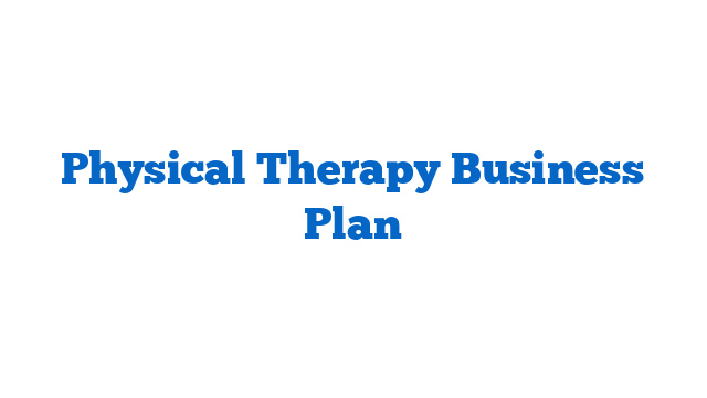 Physical Therapy Business Plan