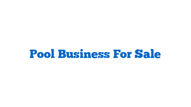 Pool Business For Sale