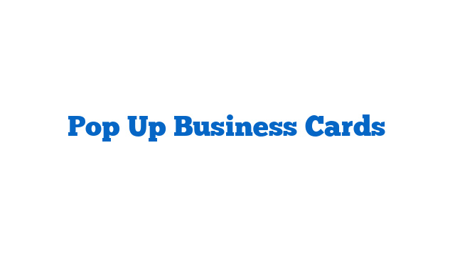 Pop Up Business Cards