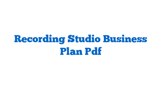 Recording Studio Business Plan Pdf