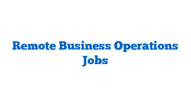 Remote Business Operations Jobs