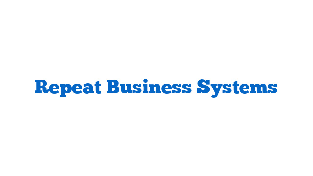 Repeat Business Systems