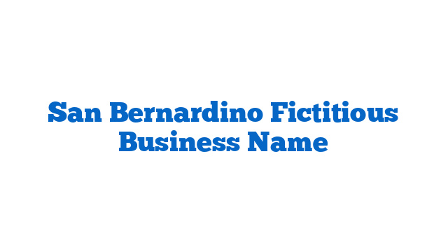 San Bernardino Fictitious Business Name