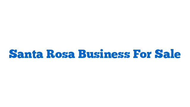 Santa Rosa Business For Sale