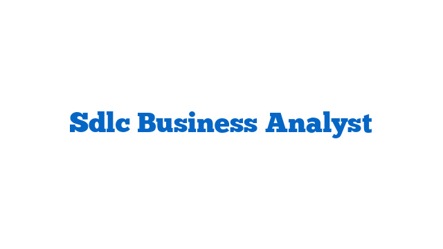 Sdlc Business Analyst