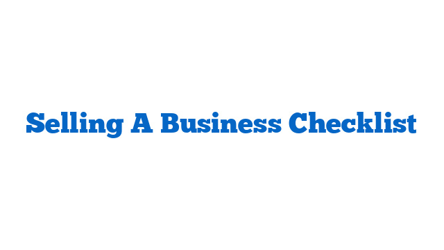 Selling A Business Checklist