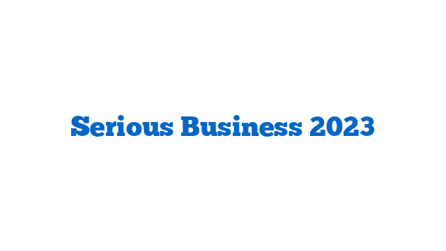 Serious Business 2023