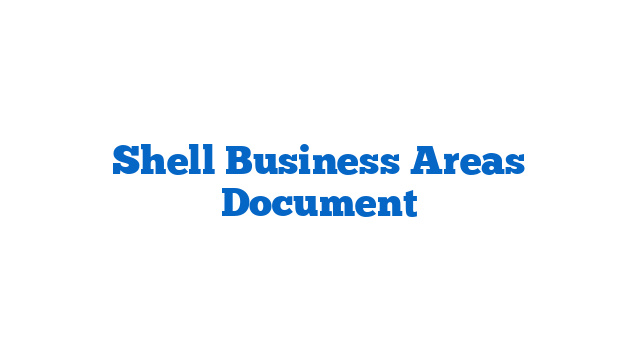 Shell Business Areas Document