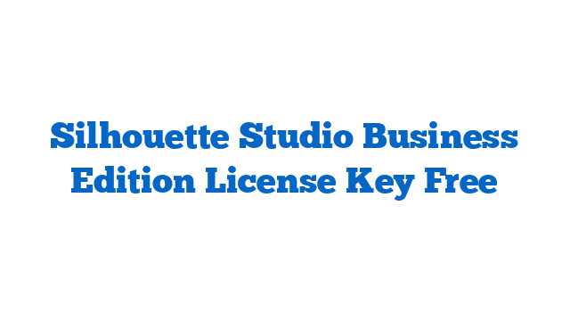 Silhouette Studio Business Edition License Key Free