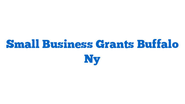 Small Business Grants Buffalo Ny