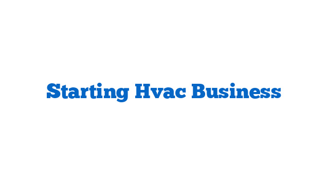 Starting Hvac Business