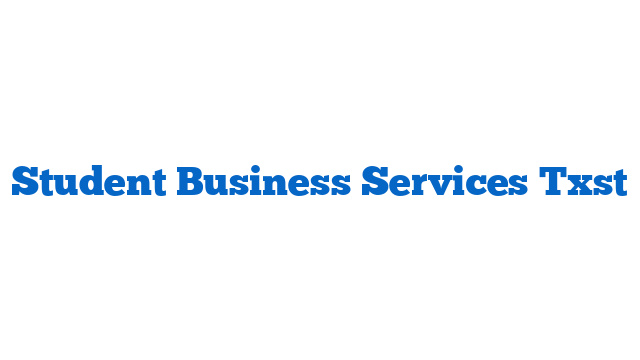 Student Business Services Txst