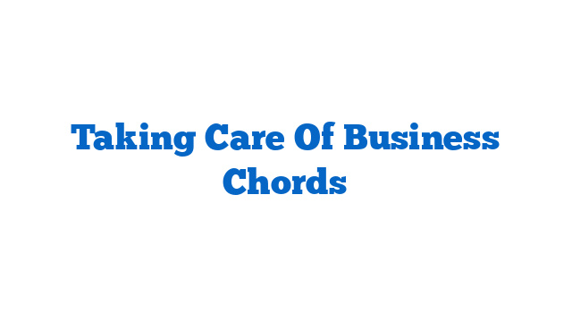 Taking Care Of Business Chords