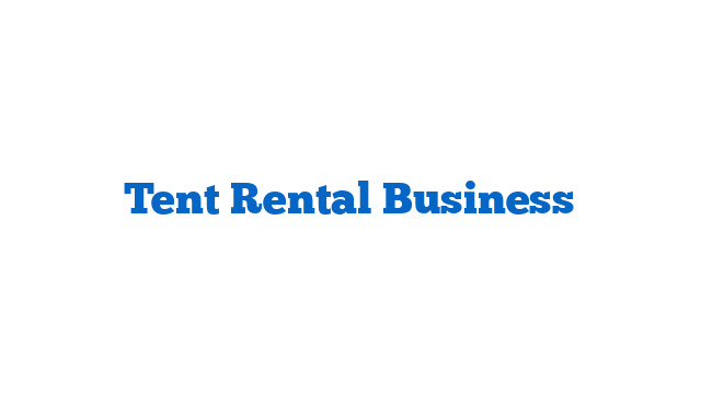 Tent Rental Business