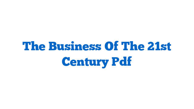 The Business Of The 21st Century Pdf