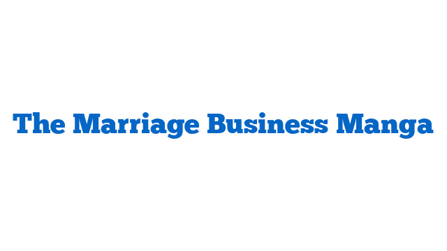 The Marriage Business Manga