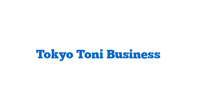 Tokyo Toni Business