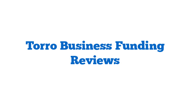 Torro Business Funding Reviews