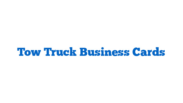 Tow Truck Business Cards