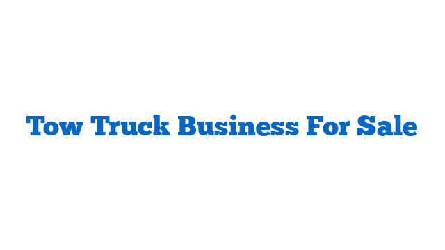 Tow Truck Business For Sale