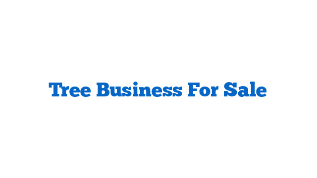 Tree Business For Sale