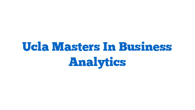 Ucla Masters In Business Analytics