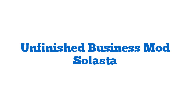 Unfinished Business Mod Solasta