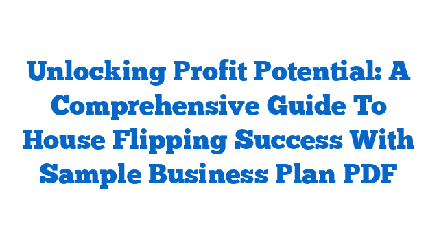 sample house flipping business plan pdf