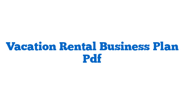 Vacation Rental Business Plan Pdf