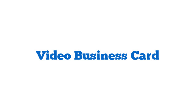 Video Business Card