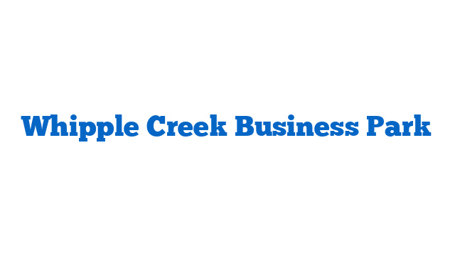 Whipple Creek Business Park