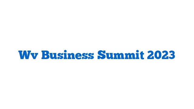 Wv Business Summit 2023