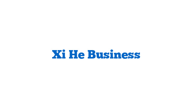 Xi He Business