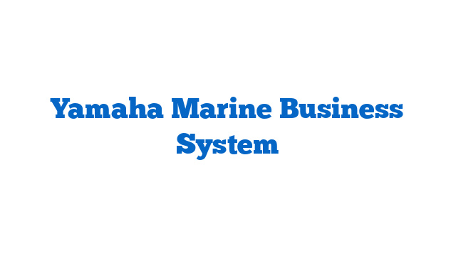 Yamaha Marine Business System